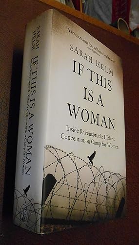 Immagine del venditore per If This Is a Woman: Inside Ravensbruck: Hitler's Concentration Camp for Women venduto da Chapter House Books (Member of the PBFA)