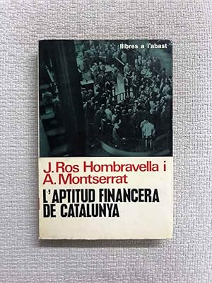 Seller image for L'aptitud financera de Catalunya for sale by Campbell Llibres