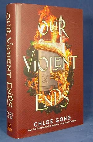 Our Violent Ends *First Edition, 1st printing with orange edges*