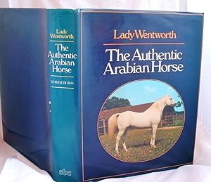 Immagine del venditore per The authentic Arabian horse and his descendants: Three voices concerning the horses of Arabia venduto da Peter Sheridan Books Bought and Sold