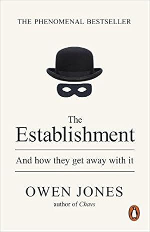 Image du vendeur pour The Establishment: And how they get away with it mis en vente par WeBuyBooks 2