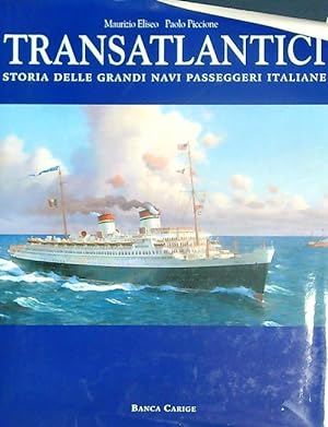 Image du vendeur pour Transatlantici. Storia delle grandi navi passeggeri italiane mis en vente par Librodifaccia