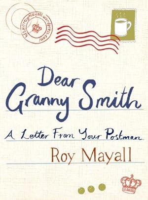 Bild des Verkufers fr Dear Granny Smith: A Letter from Your Postman zum Verkauf von WeBuyBooks