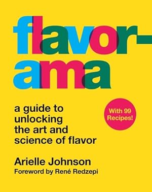 Immagine del venditore per Flavorama : A Guide to Unlocking the Art and Science of Flavor venduto da GreatBookPricesUK
