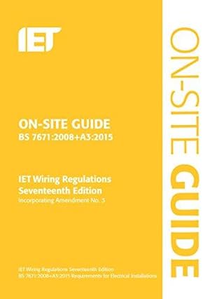 Bild des Verkufers fr On-Site Guide (BS 7671:2008+A3:2015): Incorporating Amendment No. 3 (Electrical Regulations) zum Verkauf von WeBuyBooks