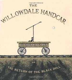 Bild des Verkufers fr The Willowdale Handcar: or, the Return of the Black Doll zum Verkauf von WeBuyBooks