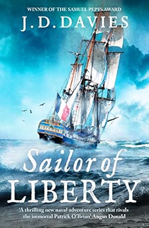 Seller image for Sailor of Liberty: 'Rivals the immortal Patrick O'Brian' Angus Donald (The Philippe Kermorvant Thrillers, 1) for sale by WeBuyBooks