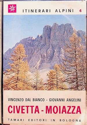 Imagen del vendedor de Civetta-Moiazza.: Itinerari alpini; 4. a la venta por Studio Bibliografico Adige