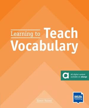 Bild des Verkufers fr Learning to Teach Vocabulary : Teacher's Resource Book with digital extras zum Verkauf von AHA-BUCH GmbH