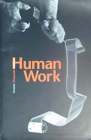 Human work. European Photographic Exhibition