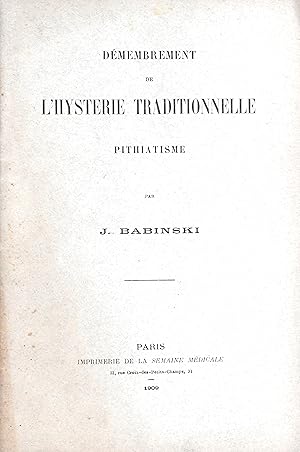 Démembrement de l'hystérie traditionnelle, pithiatisme.