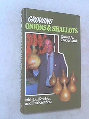 Seller image for Growing Onions and Shallots for sale by WeBuyBooks