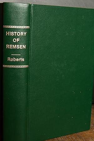 Seller image for A Narrative History of Remsen, New York: Including Parts Adjoining Townships Steuben and Trenton 1789 - 1898 for sale by Snowden's Books