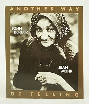 Image du vendeur pour Another Way of Telling (FIRST AMERICAN EDITION) mis en vente par Shelley and Son Books (IOBA)