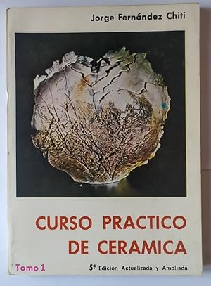 Imagen del vendedor de Curso prctico de cermica artstica y artesanal (Tomo 1) a la venta por La Leona LibreRa