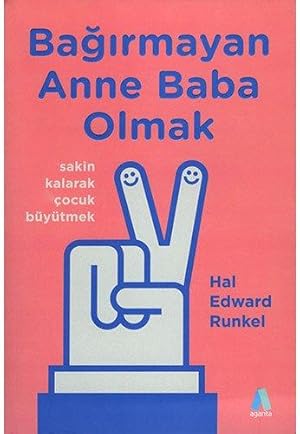 Seller image for Baırmayan Anne Baba Olmak: Sakin Kalarak ocuk Büyütmek for sale by WeBuyBooks