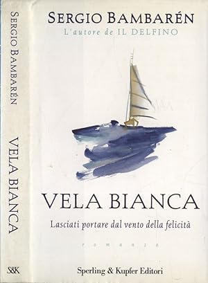 Seller image for Vela bianca for sale by Biblioteca di Babele