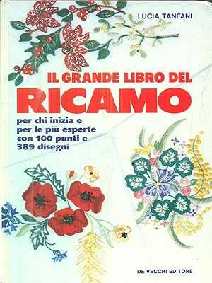 Bild des Verkufers fr Il grande libro del ricamo zum Verkauf von Librodifaccia