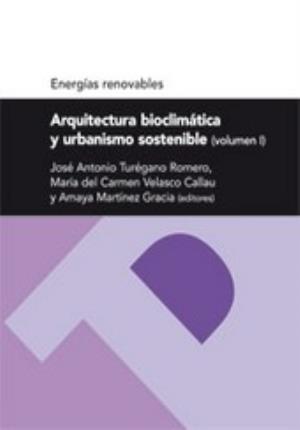 Imagen del vendedor de Arquitectura bioclimtica y urbanismo sostenible (volumen I) (Serie Energias ren a la venta por Midac, S.L.