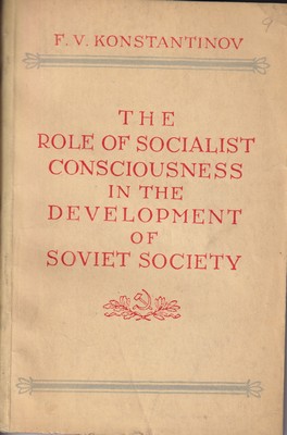 Imagen del vendedor de The Role of Socialist Consciousness in the Development of Soviet Society a la venta por Kennys Bookstore