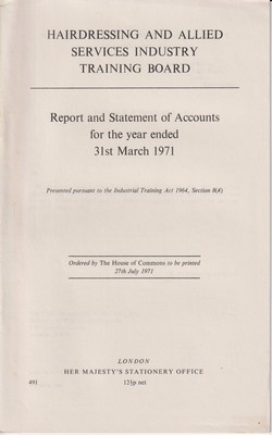Imagen del vendedor de Hairdressing and Allied Services Industry Training Board: Report and Statement of Accounts for the Tear Ended 31st March 1971 a la venta por Kennys Bookstore