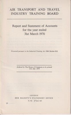 Imagen del vendedor de Air Transport and Air Travel Industry Training Board: Report and Statement Accounts for the Year Ended 31st March 1970 a la venta por Kennys Bookshop and Art Galleries Ltd.