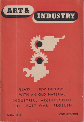 Seller image for Art & Industry. Glass: New Methods with an Old Material; Industrial Architecture; The Post-War Problem (Vol. 36. No. 214. April, 1944) for sale by Kennys Bookshop and Art Galleries Ltd.