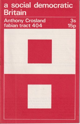 Imagen del vendedor de A Social Democratic Britain (Fabian Tract 404) a la venta por Kennys Bookshop and Art Galleries Ltd.