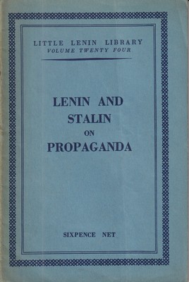 Bild des Verkufers fr Lenin and Stalin on Propaganda (Little Lenin Library Volume Twenty Four) zum Verkauf von Kennys Bookshop and Art Galleries Ltd.