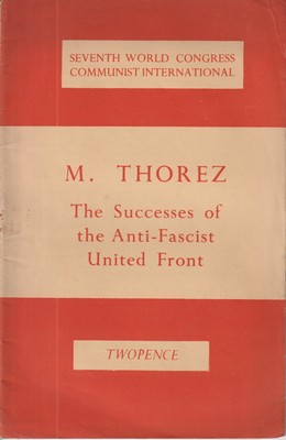 Seller image for The Successes of the Anti-Fascist United Front (Seventh World Congress Communist International) for sale by Kennys Bookshop and Art Galleries Ltd.