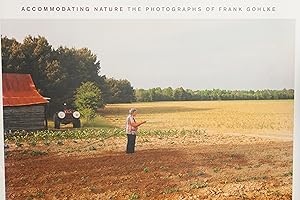 Image du vendeur pour Accommodating Nature: The Photographs of Frank Gohlke mis en vente par Snowden's Books
