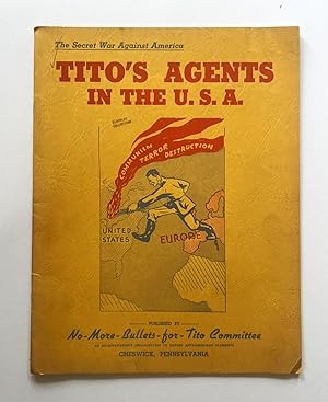 Tito's Agents in the U.S.A. The Secret War Against America.