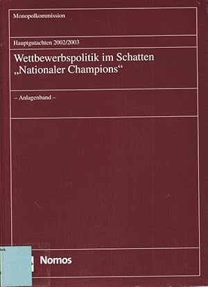 Bild des Verkufers fr Hauptgutachten 2002/2003 - Wettbewerbspolitik im Schatten 'Nationaler Champions' zum Verkauf von Die Buchgeister
