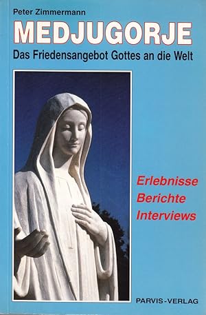 Bild des Verkufers fr Medjugorje, Das Friedensangebot Gottes an die Welt: Erlebnisse, Berichte, Interv zum Verkauf von Die Buchgeister