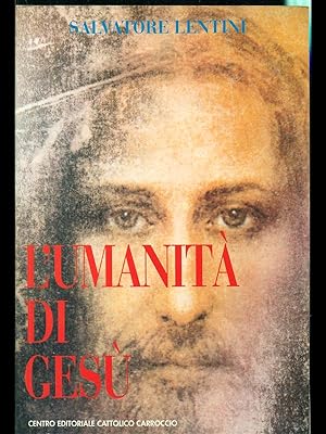Bild des Verkufers fr L'umanita' di Gesu' zum Verkauf von Librodifaccia