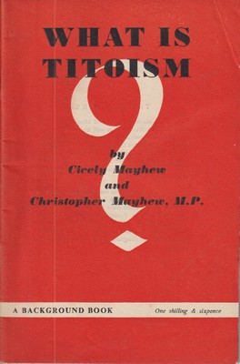 Seller image for What is Titoism? (A Background Book) for sale by Kennys Bookshop and Art Galleries Ltd.