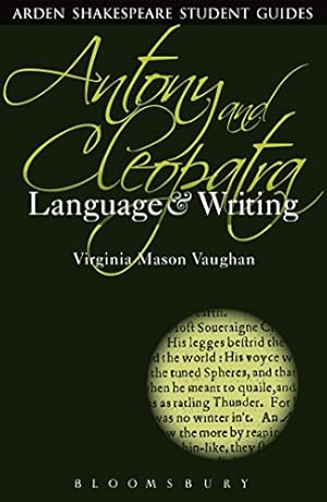 Bild des Verkufers fr Antony and Cleopatra: Language and Writing (Arden Student Skills: Language and Writing) zum Verkauf von WeBuyBooks