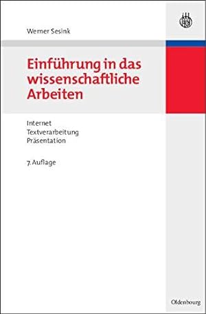 Seller image for Einfhrung in das wissenschaftliche Arbeiten: Mit Internet - Textverarbeitung - for sale by Die Buchgeister