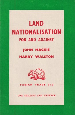 Imagen del vendedor de Land Nationalisation For and Against (Fabian Tract 312) a la venta por Kennys Bookstore