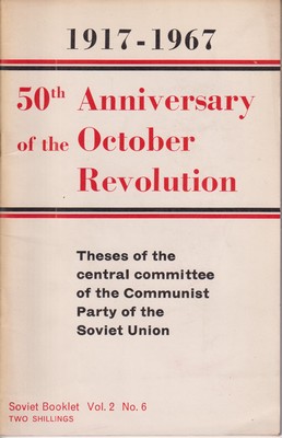 Seller image for 50th Anniversary of the Great October Revolution: Theses of Central Committee of the CPSU (Soviet Booklet Vol. 2, No. 6) for sale by Kennys Bookshop and Art Galleries Ltd.