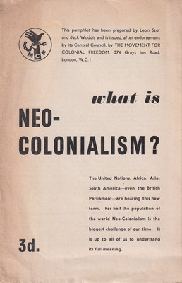 Bild des Verkufers fr What is Neo-Colonialism? zum Verkauf von Kennys Bookshop and Art Galleries Ltd.