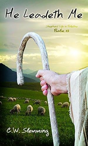 Image du vendeur pour He Leadeth Me: Shepherd Life in Palestine-Psalm 23 mis en vente par WeBuyBooks