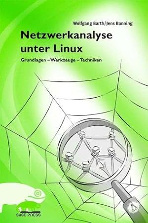 Bild des Verkufers fr Netzwerkanalyse unter Linux: Grundlagen - Werkzeuge - Techniken zum Verkauf von Die Buchgeister