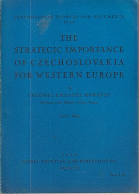 Imagen del vendedor de The Strategic Importance of Czechoslovakia for Western Europe (Czechoslovakia Sources and Documents No. 15) a la venta por Kennys Bookstore