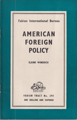 Imagen del vendedor de Fabian International Bureau: American Foreign Policy (Fabian Tract 295) a la venta por Kennys Bookstore