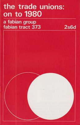 Seller image for The Trade Unions: On to 1980 (Fabian Tract 373) for sale by Kennys Bookshop and Art Galleries Ltd.