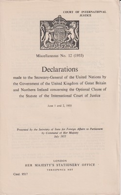 Image du vendeur pour Declarations Made to the Secretary-General of the United Nations by the Government of the United Kingdom of Great Britain and Northern Ireland Concerning the Optional Clause of the Statute of the International Court of Justice mis en vente par Kennys Bookstore