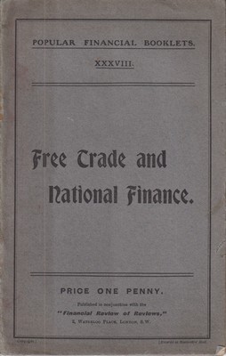 Bild des Verkufers fr Free Trade and National Finance: A Reply to Viscount Hardinge (Popular Financial Booklets. XXXVIII.) zum Verkauf von Kennys Bookshop and Art Galleries Ltd.