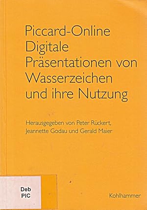 Seller image for Piccard-Online: Digitale Prsentationen von Wasserzeichen und ihre Nutzung: Digi for sale by Die Buchgeister