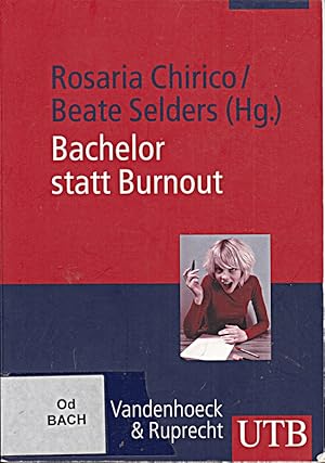 Bild des Verkufers fr Bachelor statt Burnout: Entspannt studieren - Wie geht das? [Taschenbuch] [2010] zum Verkauf von Die Buchgeister